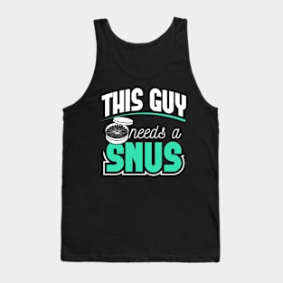 Snus Tobacco Nicotine substitute cigarette substitute non-smoker anti-smoking smoke-free smoker Tank Top